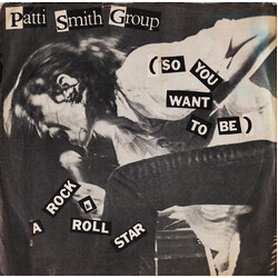 Patti Smith Group So You Want To Be A Rock'n'Roll Star Vinyl 7" USED