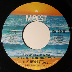 The Sisters Love (I Could Never Make) A Better Man Than You / Give Me Your Love Vinyl 7" USED