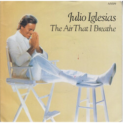 Julio Iglesias The Air That I Breathe Vinyl 7" USED