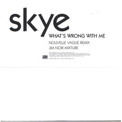 Skye (6) What's Wrong With Me Vinyl 7" USED