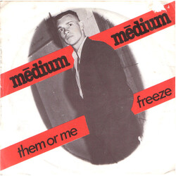 Medium Medium Them Or Me / Freeze Vinyl 7" USED