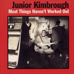 Junior Kimbrough Most Things Haven't Worked Out Vinyl LP USED