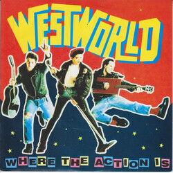 Westworld (2) Where The Action Is Vinyl 7" USED
