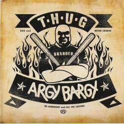 T.H.U.G. / Argy Bargy Dog / Be Somebody Vinyl 7" USED