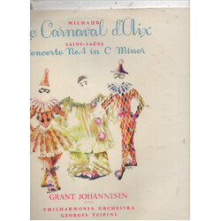 Camille Saint-Saëns / Darius Milhaud / Grant Johannesen / Philharmonia Orchestra / Georges Tzipine Concerto No 4 In C Minor / Le Carnaval d'Aix Vinyl 