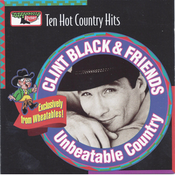 Various Unbeatable Wheatables, Unbeatable Country: Clint Black & Friends CD USED