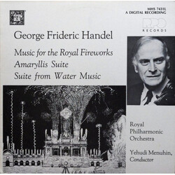 Georg Friedrich Händel / Royal Philharmonic Orchestra / Yehudi Menuhin Music For The Royal Fireworks / Amaryllis Suite / Suite From Water Music Vinyl 