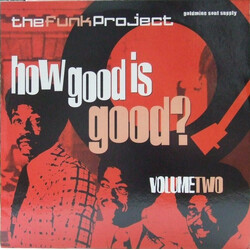 Various The Funk Project - How Good Is Good? Volume Two Vinyl LP USED