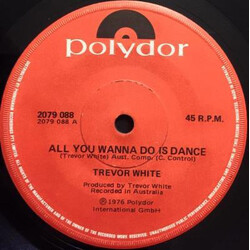 Trevor White (4) All You Wanna Do Is Dance Vinyl 7" USED