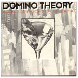 Domino Theory (5) When The Thrill Is Gone Vinyl 7" USED