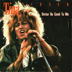 Tina Turner Better Be Good To Me Vinyl 7" USED