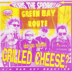 Boris The Sprinkler (Do You Wanna) Grilled Cheese? b/w Bad Guy Reaction Vinyl 7" USED