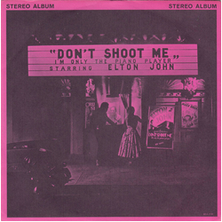 Elton John Don't Shoot Me, I'm Only The Piano Player Vinyl 7" USED