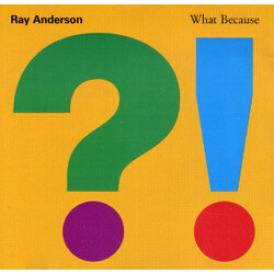 Ray Anderson What Because Vinyl LP USED