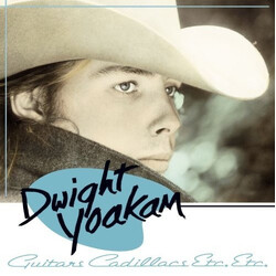 Dwight Yoakam Guitars, Cadillacs, Etc., Etc. Vinyl LP USED