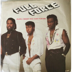 Full Force Alice, I Want You Just For Me Vinyl 7" USED