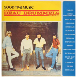 The Beau Brummels Good Time Music: Volume 3 Vinyl LP USED