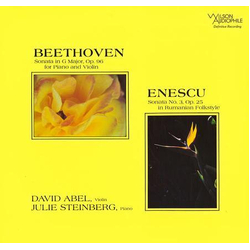 Ludwig van Beethoven / George Enescu / David Abel / Julie Steinberg Sonata in G Major. Op 96 For Piano And Violin / Sonata No. 3 Op. 25 In Rumanian Fo