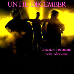 Until December Live Alone In Shame / Until December Vinyl 12" USED