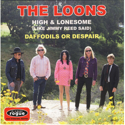 The Loons High & Lonesome (Like Jimmy Reed Said) Vinyl 7" USED