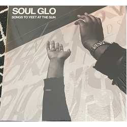 Soul Glo Songs To Yeet At The Sun Vinyl 12" USED