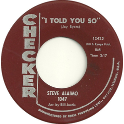 Steve Alaimo I Told You So / Don't Let The Sun Catch You Crying Vinyl 7" USED