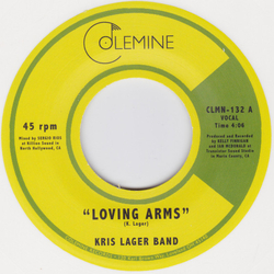 The Kris Lager Band Loving Arms Vinyl 7" USED