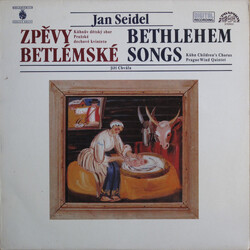 Jan Seidel / Kühnův Dětský Sbor / Prague Wind Quintet / Jiří Chvála Zpěvy Betlémské (Bethlehem Songs) Vinyl LP USED