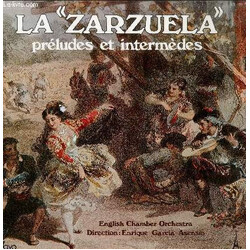 Enrique Garcia Asensio / English Chamber Orchestra La Zarzuela, Préludes Et Intermèdes Vinyl LP USED