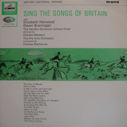 Elizabeth Harwood / Owen Brannigan / Hendon Grammar School Choir / Charles Western / Pro Arte Orchestra / Sir Charles Mackerras Sing The Songs Of Brit