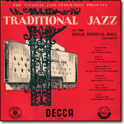 Ken Colyer's Jazzmen / Alex Welsh Dixielanders / George Melly / Chris Barber's Jazz Band / Lonnie Donegan's Skiffle Group The National Jazz Federation