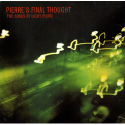 Lucky Pierre Pierre's Final Thought (Two Songs By Lucky Pierre) Vinyl 7" USED