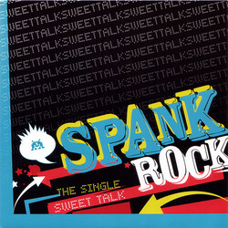 Spank Rock Sweet Talk Vinyl 7" USED