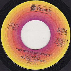 Al Hudson & The Partners Why Must We Say Goodbye / I Like Everything About You Vinyl 7" USED