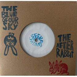 The After Rabbit The Blue Of Our Sky Vinyl 7" USED