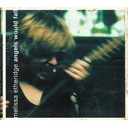 Melissa Etheridge Angels Would Fall CD USED