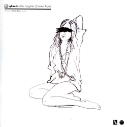 Lykke Li / El Perro Del Mar After Laughter (Comes Tears) / (At Your Best) You Are Love Vinyl 7" USED