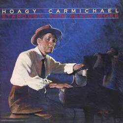 Hoagy Carmichael Stardust, And Much More Vinyl LP USED