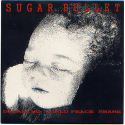 Sugar Bullet Dreaming Vinyl 7" USED