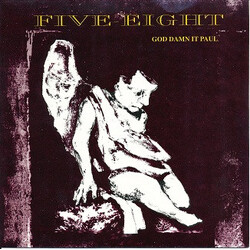 Five Eight God Damn It Paul Vinyl 7" USED