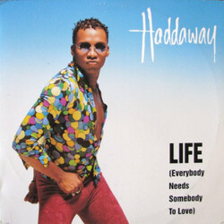 Haddaway Life (Everybody Needs Somebody To Love) Vinyl 12" USED