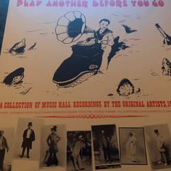 Various Play Another Before You Go - A Collection Of Music Hall Recordings By The Original Artists 1910-13 Vinyl LP USED