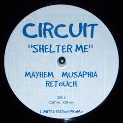Circuit (4) Shelter Me (Musaphia & Mayhem Mixes) Vinyl 12" USED