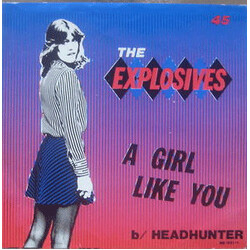 The Explosives A Girl Like You / Headhunter Vinyl 7" USED