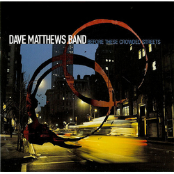 Dave Matthews Band Before These Crowded Streets CD USED