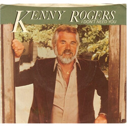 Kenny Rogers I Don't Need You / Without You In My Life Vinyl 7" USED