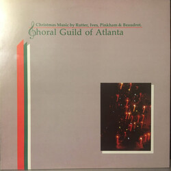 The Choral Guild Of Atlanta Christmas Music By Rutter, Ives, Pinkham & Beaudrot. Vinyl LP USED