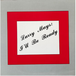 Larry Mays I'll Be Ready Vinyl LP USED