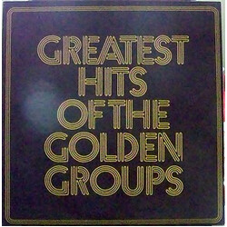 Various Greatest Hits Of The Golden Groups Vinyl LP USED