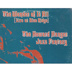 The Howard Hanger Jazz Fantasy Wonder Of It All (Live At Blue Ridge) Vinyl LP USED